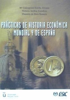 Prácticas de historia económica mundial y de España - Estella Álvarez, María Concepción; Arribas Escudero, Victoria; Haro Romero, Dionisio de