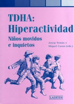 TDHA: hiperactividad : niños movidos e inquietos - Tomàs, Josep; Casas Brugué, Miquel