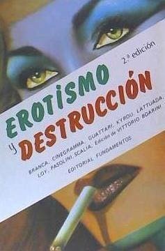 Erotismo y destrucción - Pasolini, Pier Paolo