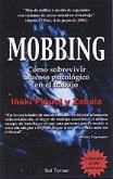 Mobbing : cómo sobrevivir al acoso psicológico en el trabajo