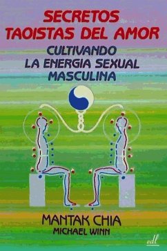 Secretos tadistas del amor, cultivando la energía sexual masculina - Chia, Mantak; Michael, Winn