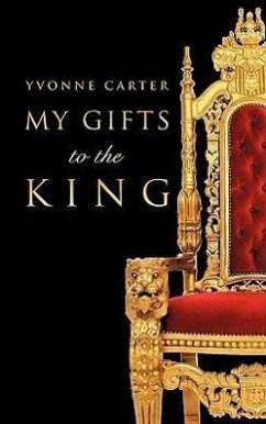 My Gifts to The King - Carter, Yvonne