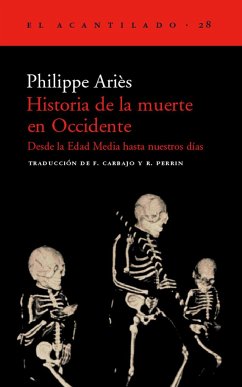 Historia de la muerte en occidente desde la Edad Media hsta nuestros días - Ariès, Philippe