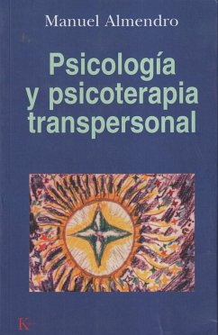 Psicología y psicoterapia transpersonal - Almendro Almendro, Manuel