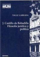 Filosofía jurídica y política de Jerónimo Castillo de Bobadilla - Labrada Rubio, Valle