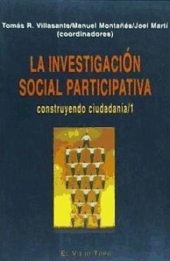 La investigación social participativa : construyendo ciudadanía