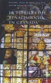 La vidriera del renacimiento en Granada