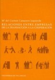 Relaciones entre empresas, de la transacción a la cooperación