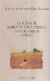 La poesía de María Victoria Atencia : un acercamiento crítico