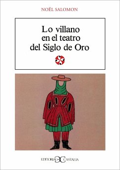 Lo villano en el teatro del Siglo de Oro - Salomon, Noël