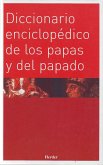 Diccionario enciclopédico de los papas y del papado