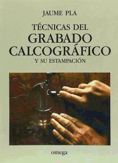 Técnicas del grabado calcográfico - Pla, Jaume