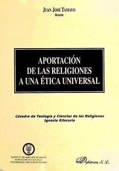 Aportación de las religiones a una ética universal - Tamayo-Acosta, Juan José