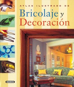 Atlas ilustrado del bricolaje y decoración