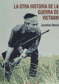 La otra historia de la Guerra de Vietnam