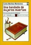 Una bandada de mujeres muertas - Martínez Montesinos, Carlos . . . [et al.