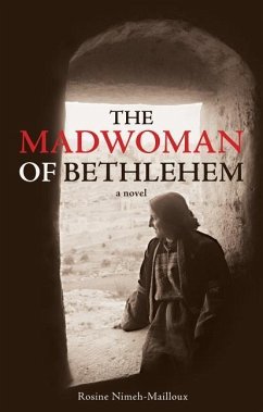 The Madwoman of Bethlehem - Nimeh-Mailloux, Rosine
