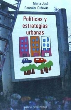 Políticas y estrategias urbanas : la distribución del espacio privado y público en la ciudad - González Ordovás, María José