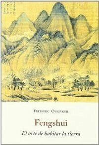 Feng shui, el arte de habitar la tierra : una poética del espacio y el tiempo - Obringer, Frédéric