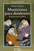 Municiones para disidentes : realidad-verdad-política