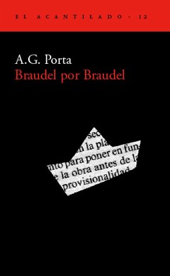 Braudel por Braudel - Porta, A. G.; García Porta, Antoni