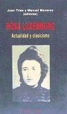 Rosa Luxemburg : actualidad y clasicismo