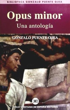 Opus minor : una antología - Puente Ojea, Gonzalo