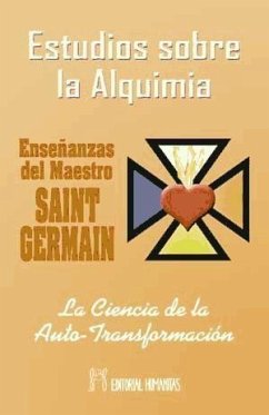 Estudios sobre la alquimia I : la ciencia de la auto-transformación - Saint-Germain; Saint-Germain - comte de -, Comte de