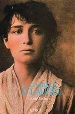 Camille Claudel - Delbée, Anne