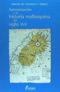 Aproximación a la historia mallorquina del siglo XVII - Casanova y Todolí, Ubaldo de