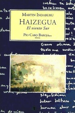 Haizegua : el viento sur - Indaburu, Martín