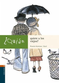 ¿Quién quiere a los viejos? - Alcántara, Ricardo; Gusti