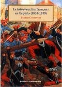 La intervención francesa en España (1835-1839) - Condado Madera, Emilio