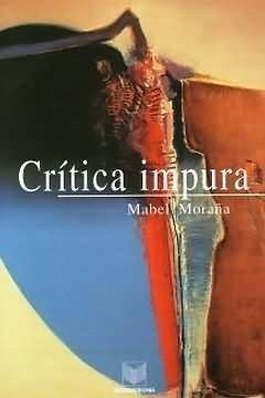 Cover Crítica impura : estudios de literatura y cultura latinoamericanos