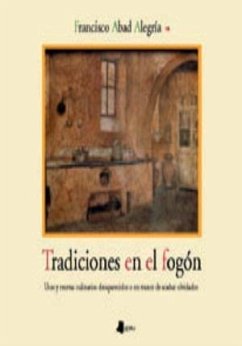 Tradiciones en el fogón - Abad Alegría, Francisco