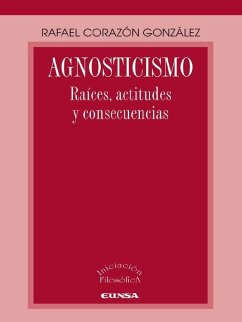 Cover Agnosticismo : raíces, actitudes y consecuencias