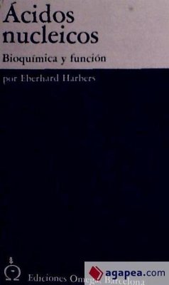 Acidos nucleicos : bioquímica y función - Harbers, Eberhard