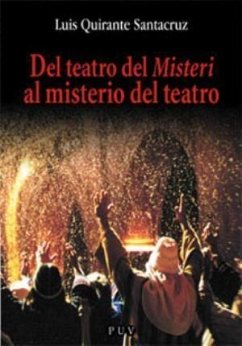 Del teatro del misteri al misterio del teatro - Quirante Santacruz, Luis