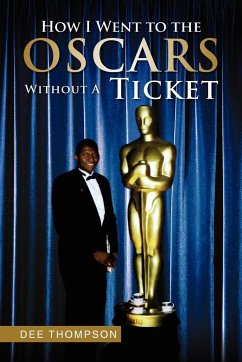 How I Went to the Oscars Without a Ticket - Thompson, Dee