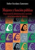 Mujeres y función pública : el personal de administración y servicios de la Universidad de Valencia