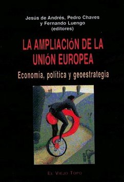 La ampliación de la Unión Europea : economía, política y geoestrategia