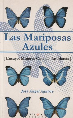 Las mariposas azules - Aguirre Sánchez, José Ángel