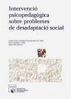 Intervenció psicopedagògica sobre problemes de desadaptació social - Funes Artiaga, Jaime Toledano Gaju, Lluís Vilar Martín, Jesús . . . [et al. ]