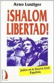 ¡Shalom libertad! : judíos en la guerra civil española