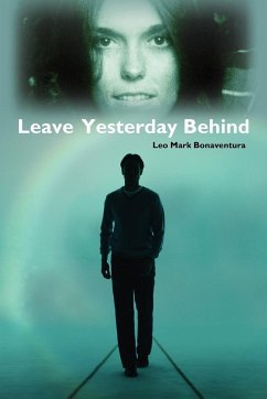 Leave Yesterday Behind - Bonaventura, Leo Mark
