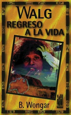 Walg : regreso a la vida - Wongar, B.