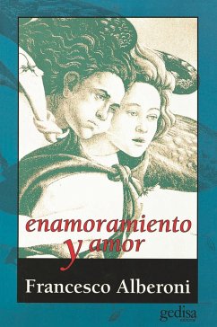 Enamoramiento y amor - Alberoni, Francesco