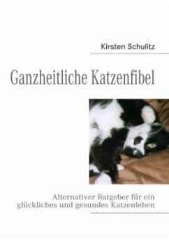 Ganzheitliche Katzenfibel - Schulitz, Kirsten