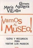 Cover Vamos al museo : guía y recursos para visitar museos
