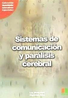 Sistemas de comunicación y parálisis cerebral - Junoy García, Magdalena Martín-Caro Sánchez, Luis